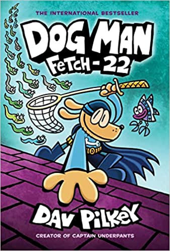 Dog Man 8 Fetch-22