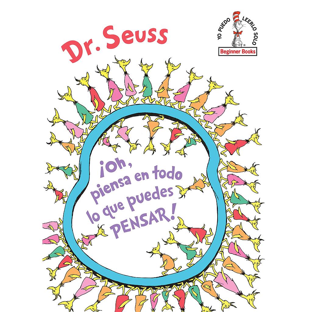 Dr. Seuss Oh piensa en todo lo que puedes pensar