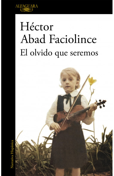 El olvido que seremos