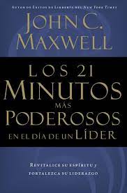 Los 21 Minutos Mas Poderosos En El Dia De Un Lider