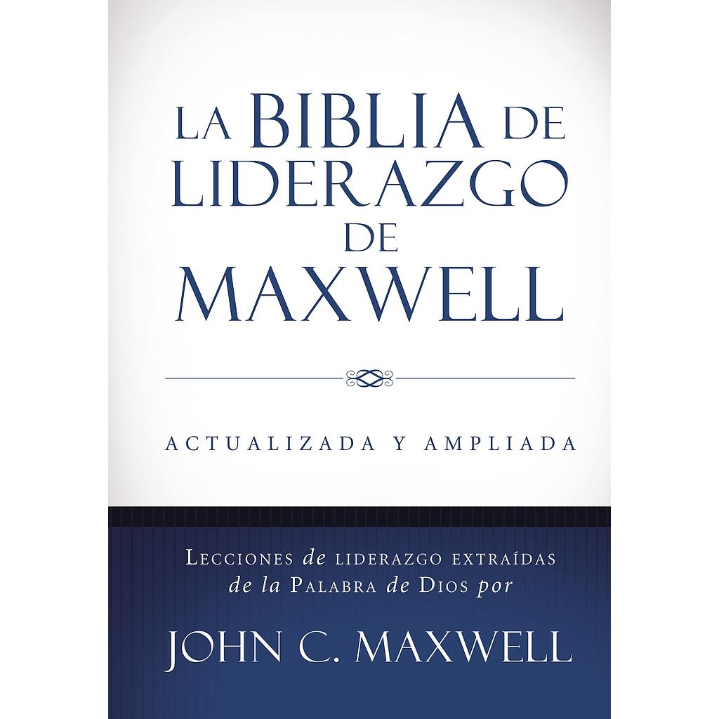 La biblia de liderazgo de Maxwell