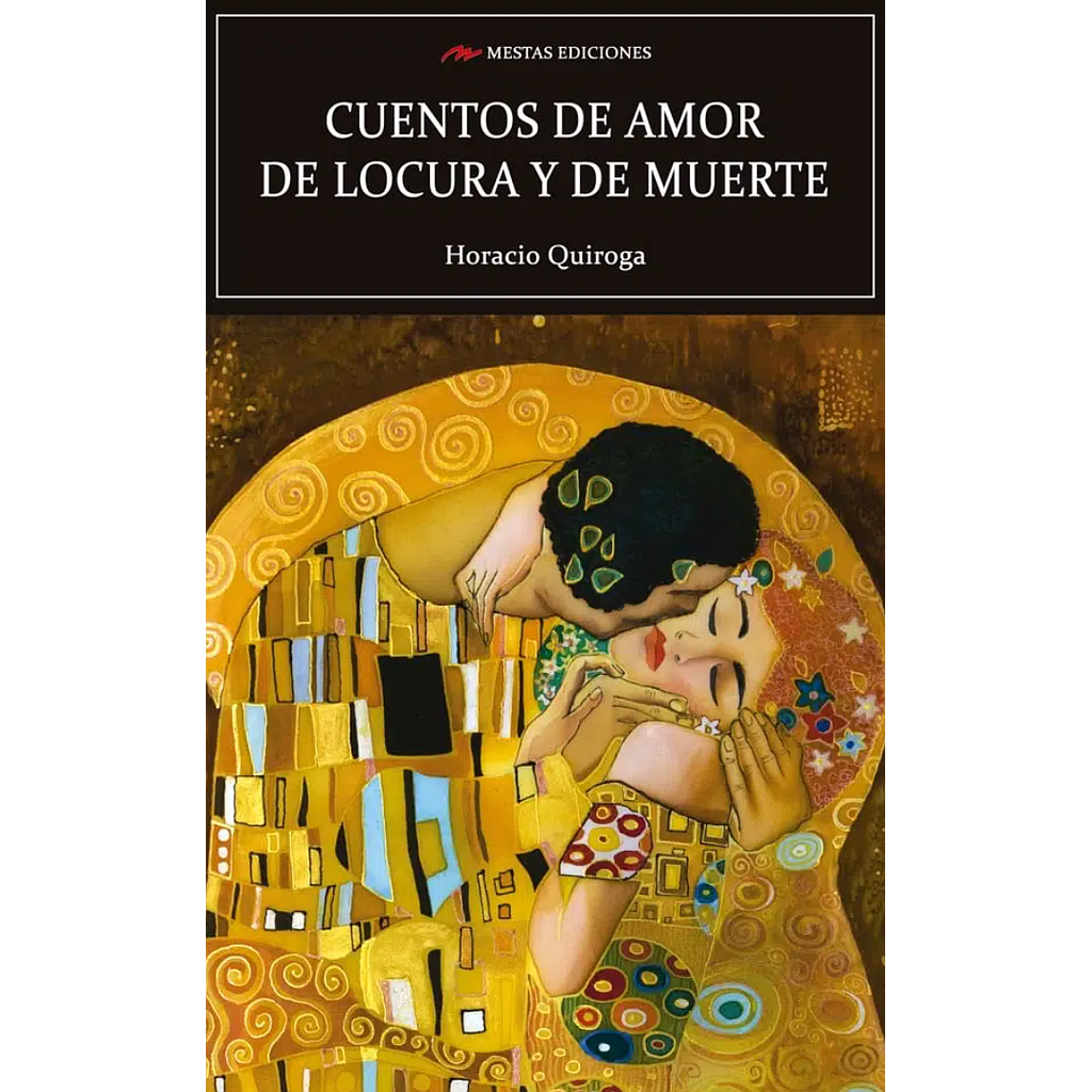 Cuentos de amor y locura y de muerte