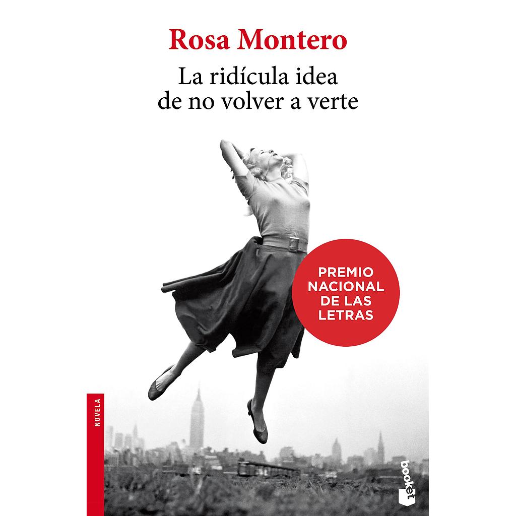 La ridicula idea de no volver a verte