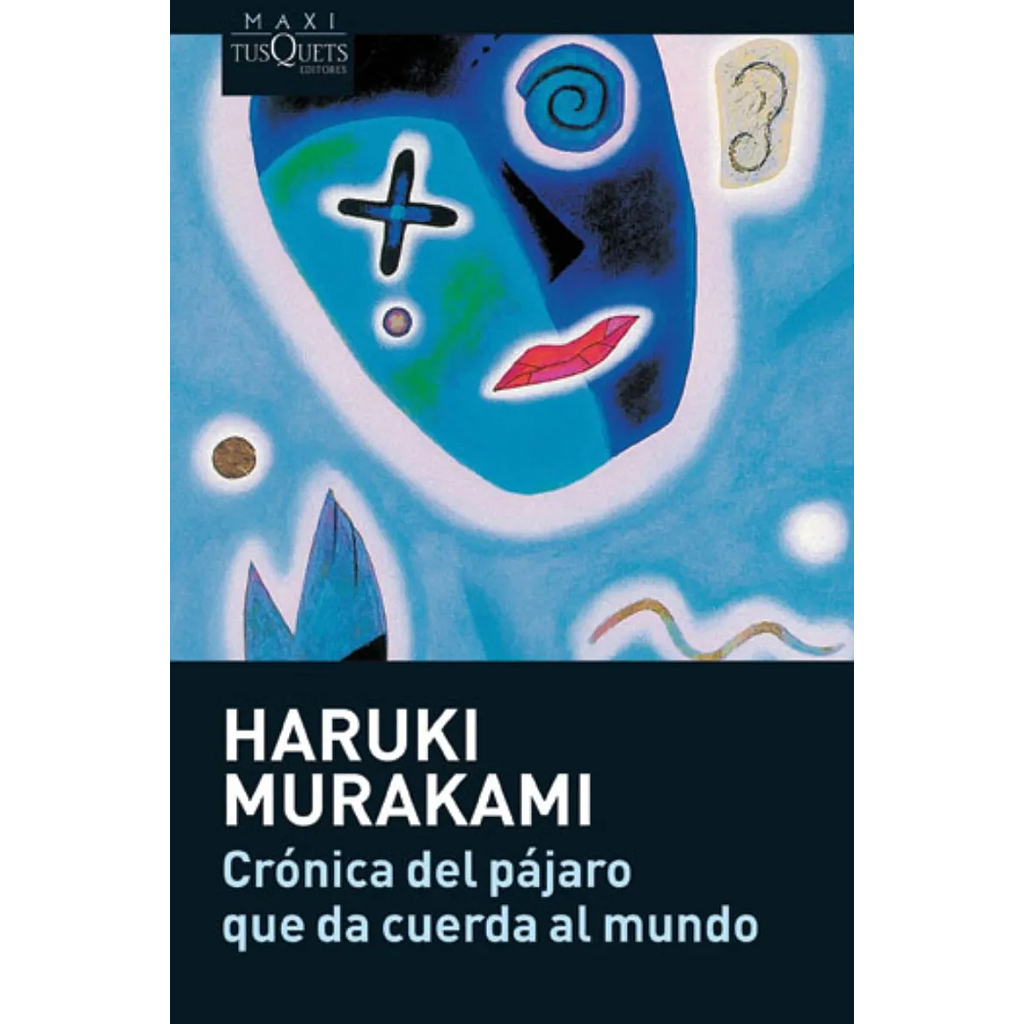 Cronica del pajaro que da cuerda al mundo