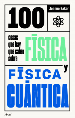 100 cosas que hay que saber sobre física
