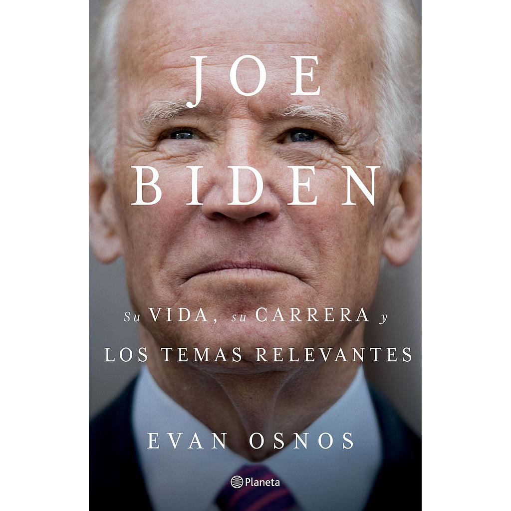 Joe Biden: su vida, su carrera y los temas relevantes