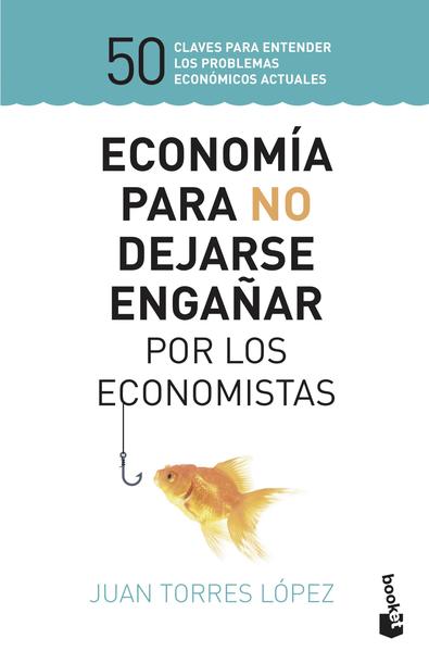Economia para no dejarse engañar por...