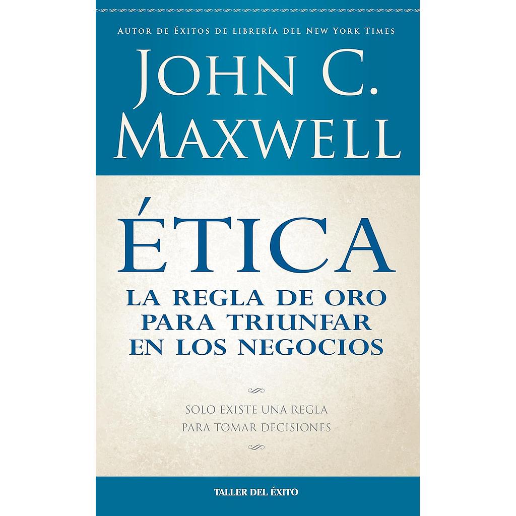 Etica: La regla de oro para triunfar en tu negocio