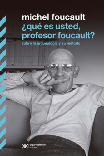 Que es usted, profesor foucault