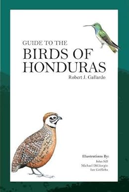 Guide to the Birds of Honduras * Paperback Edition