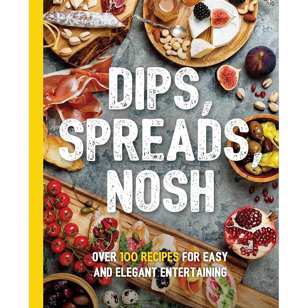 Dips, Spreads, Nosh