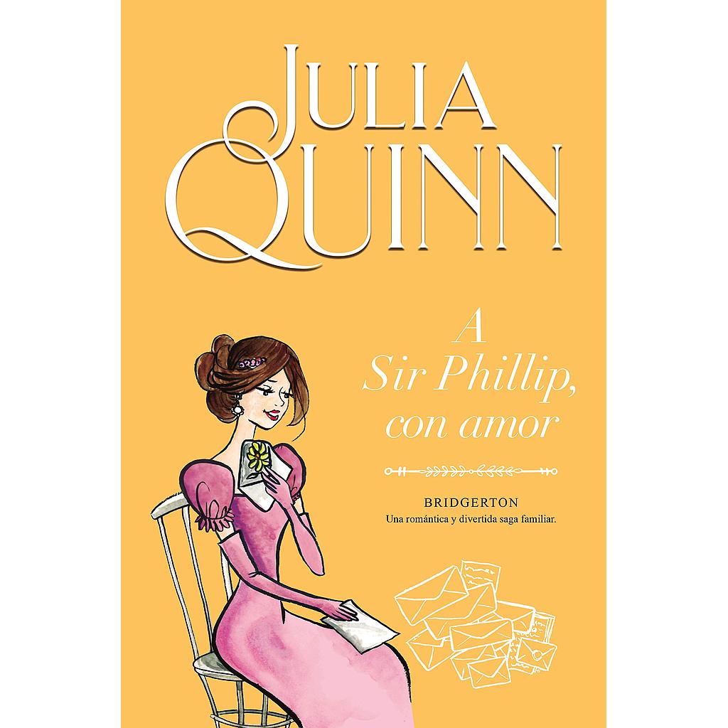 Bridgerton 5: A Sir Phillip con amor
