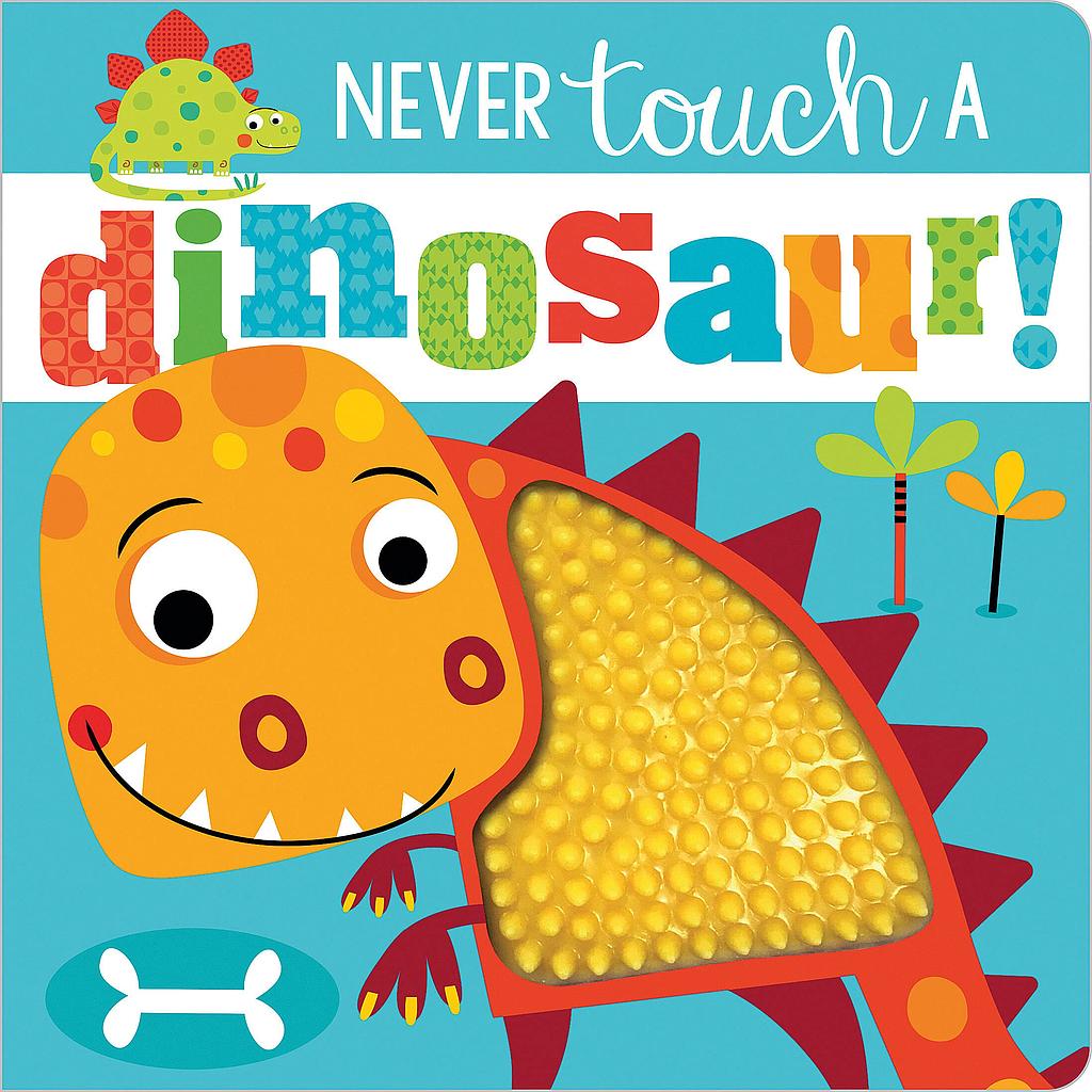 Never Touch a Dinosaur