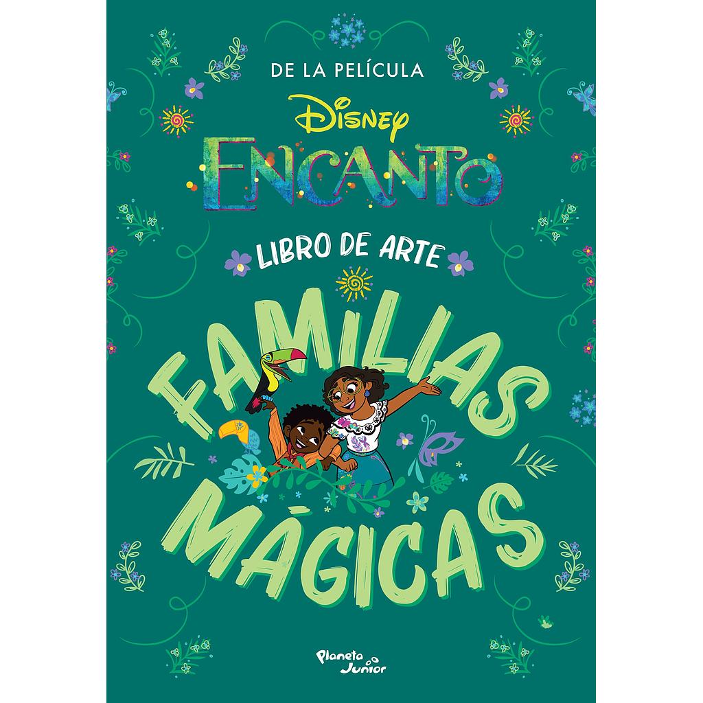 Encanto. Libro de arte y familias magicas