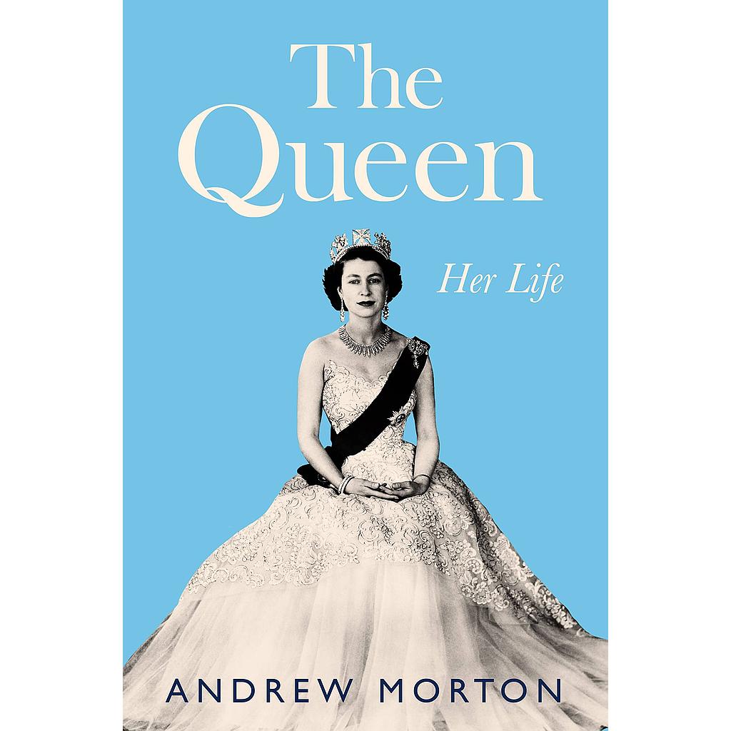 The Queen: Her Life