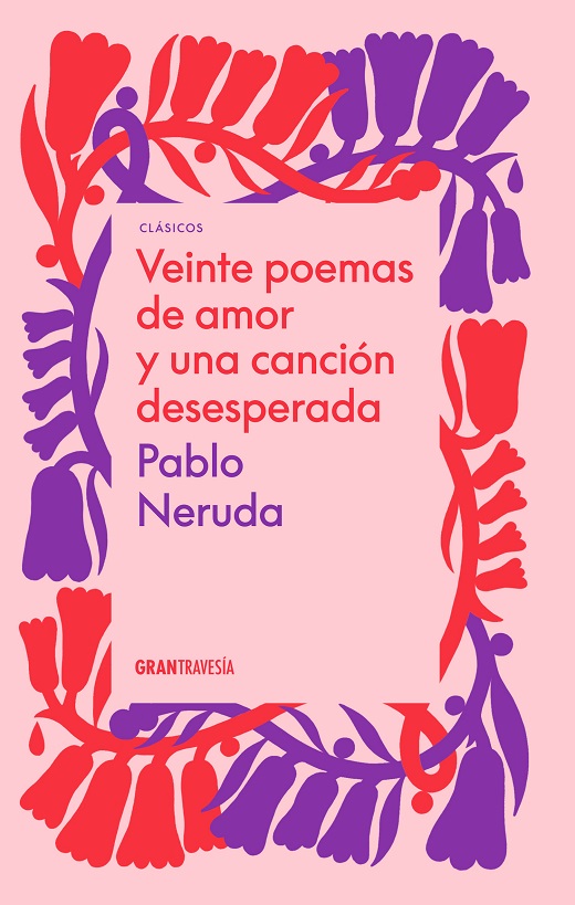 Veinte poemas de amor y una cancion de..