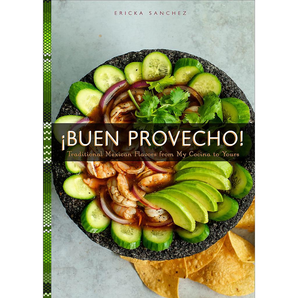 ¡Buen Provecho: Traditional Mexican Flavors