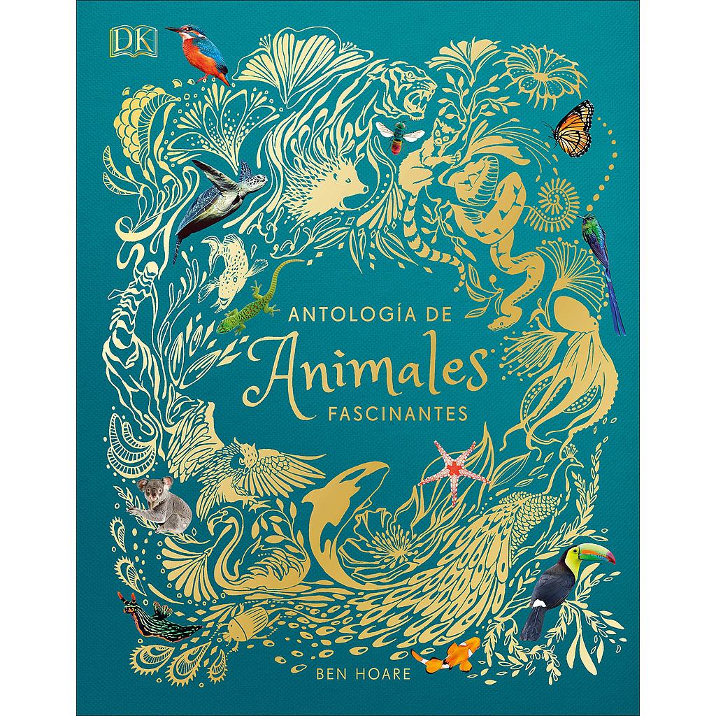 DK Antología de animales fascinantes