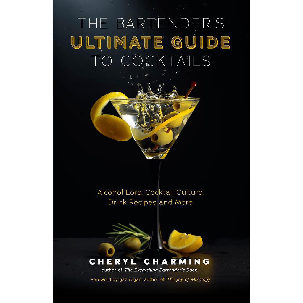 The Bartender's Ultimate Guide to Cocktails