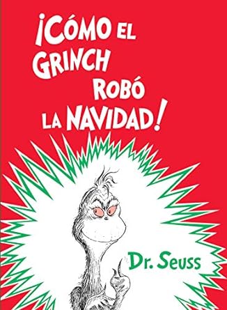 Dr. Seuss Como el Grinch robo la Navidad