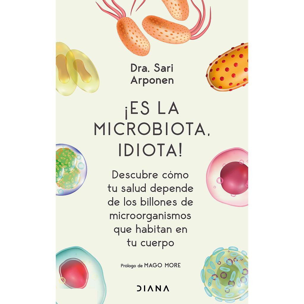 Es la microbiota, idiota