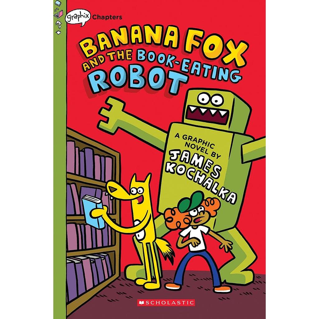 Banana Fox and the Book-Eating Robot