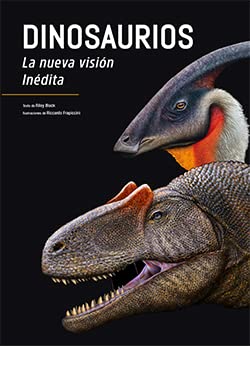 Dinosaurios: La nueva visión inedita