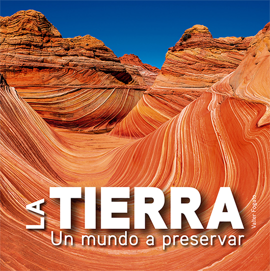 La Tierra: Un mundo a preservar