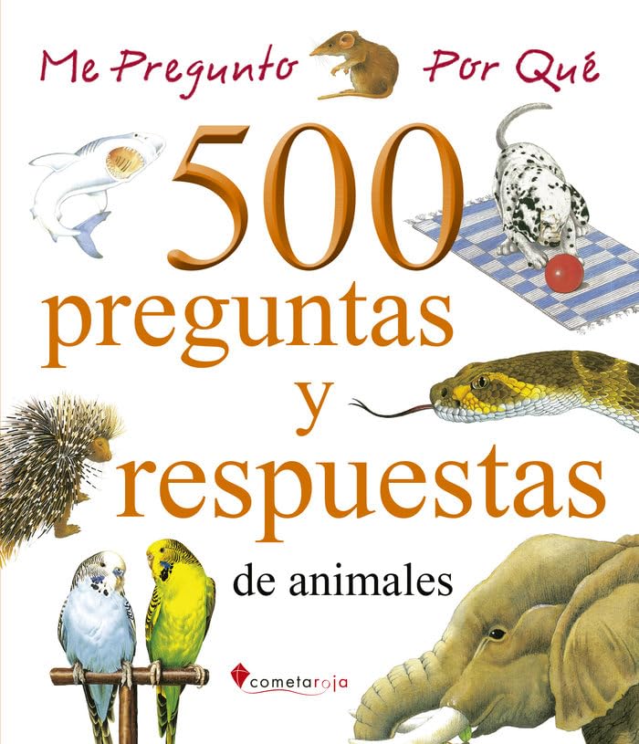500 preguntas y respuestas: De animales