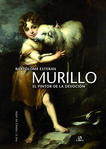 Murillo: El Pintor de la Devocion