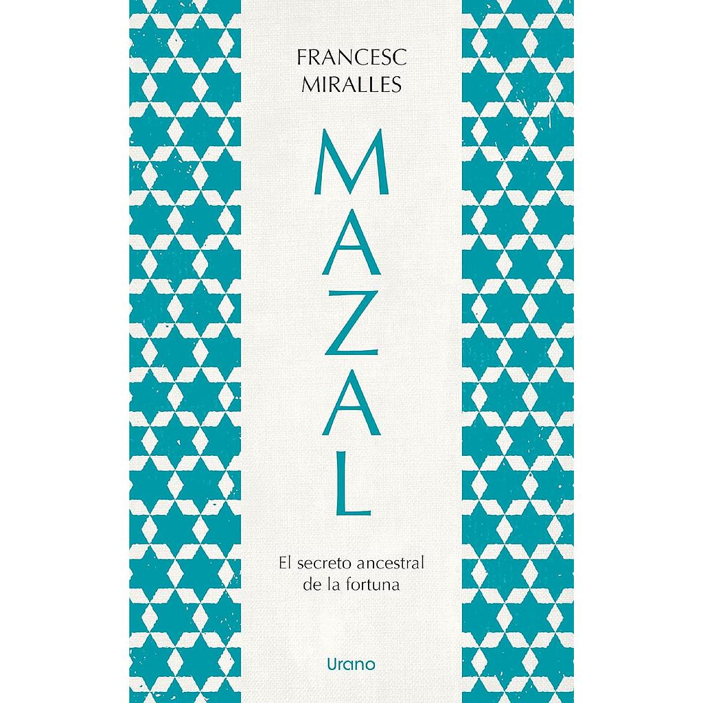Mazal. El secreto ancestral de la fortuna