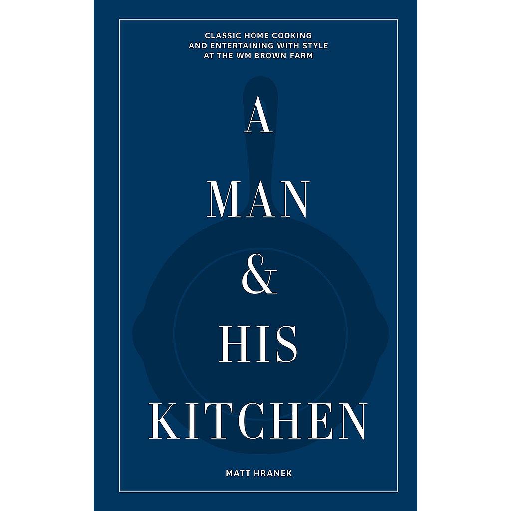 A Man &amp; His Kitchen