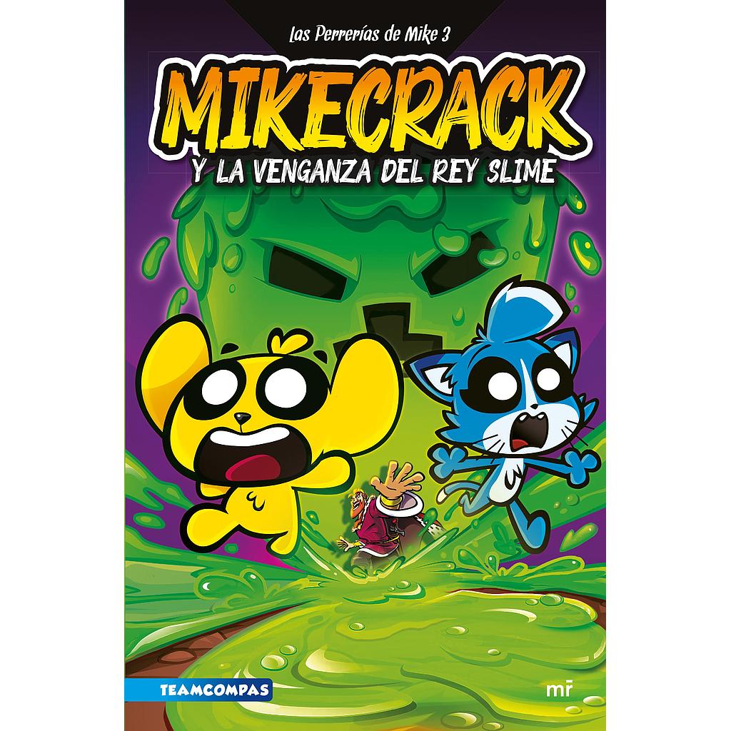 Las Perrerías de Mike 3: Mikecrack y la venganza