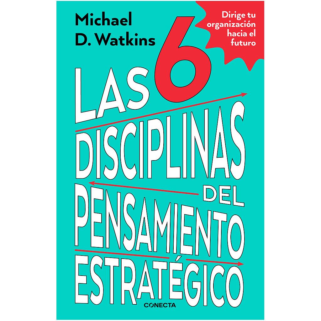 Las 6 disciplinas del pensamiento estrategico