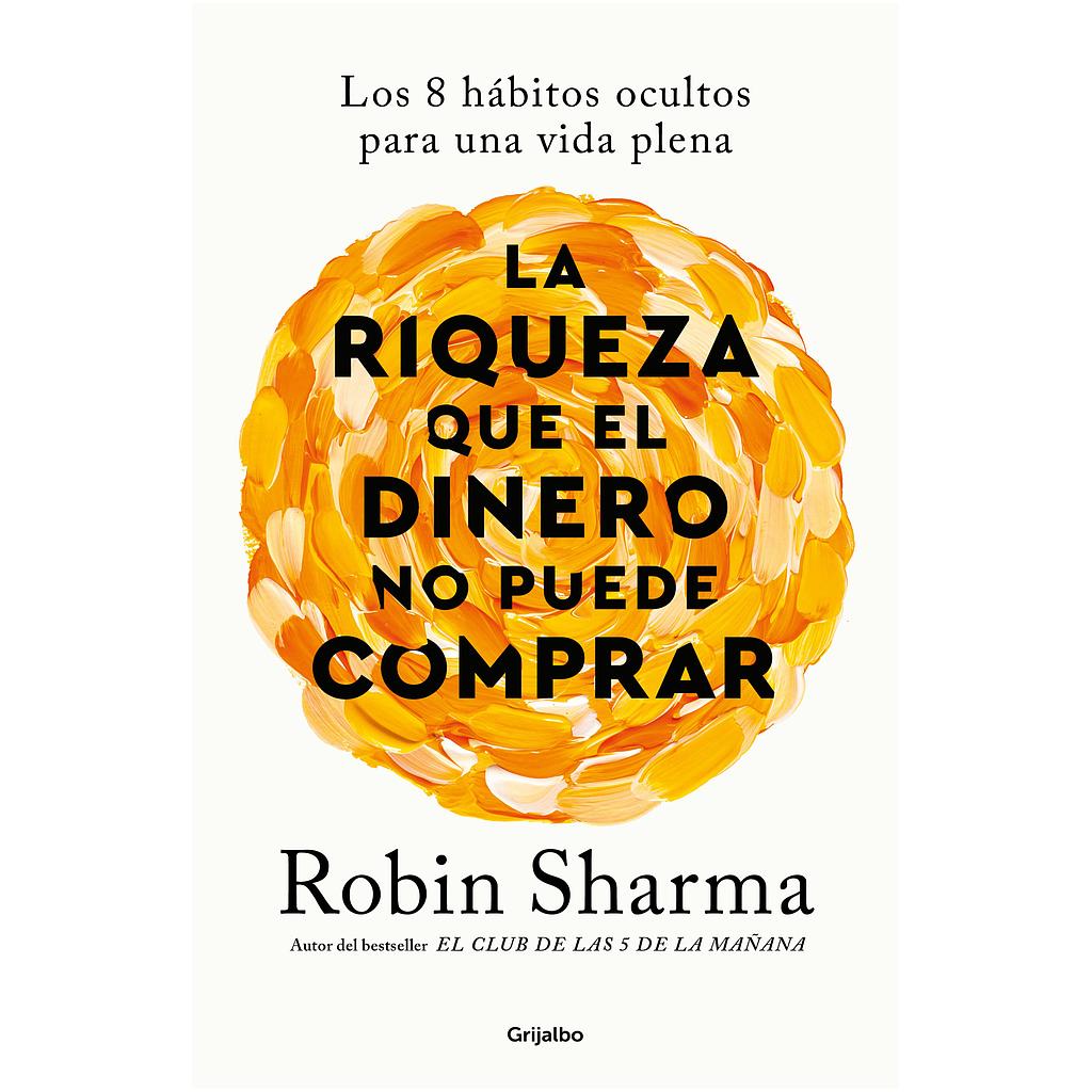 La riqueza que el dinero no puede comprar