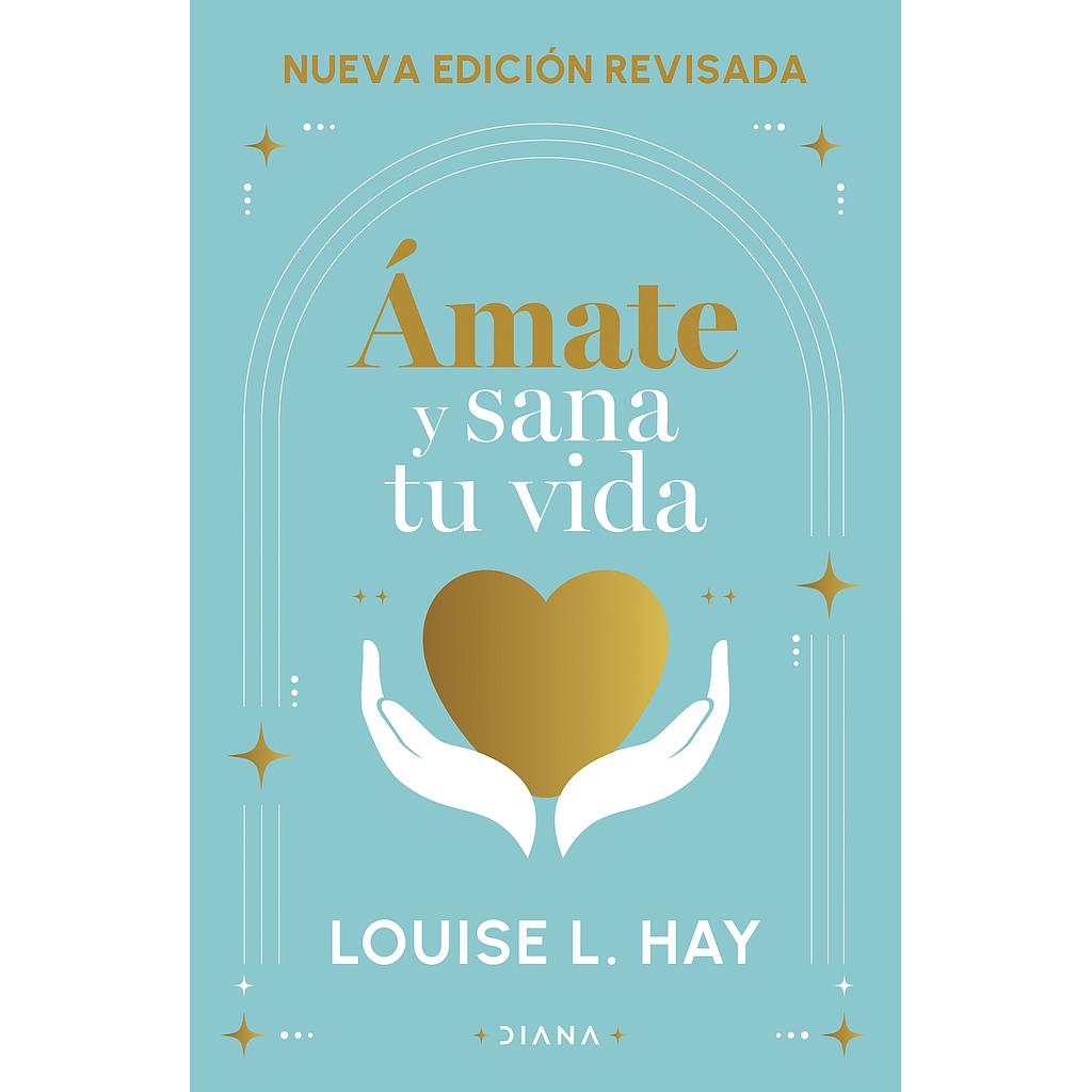 Amate y sana tu vida