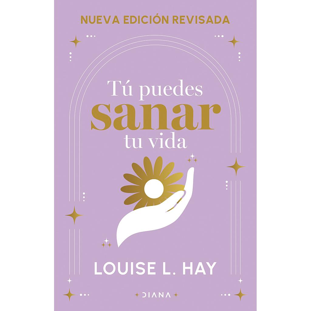 Tú puedes sanar tu vida