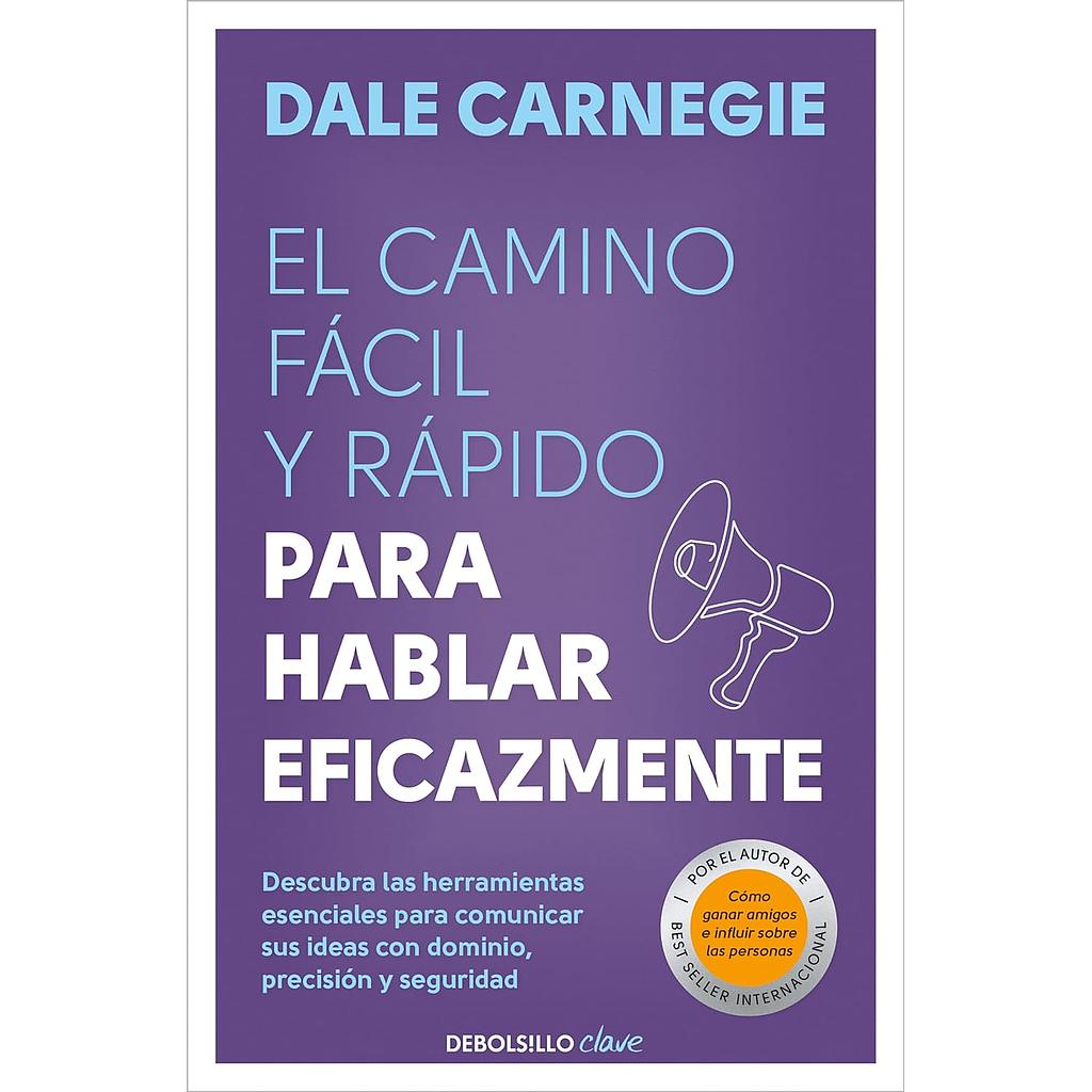 El camino facil y rapido para hablar eficazmente