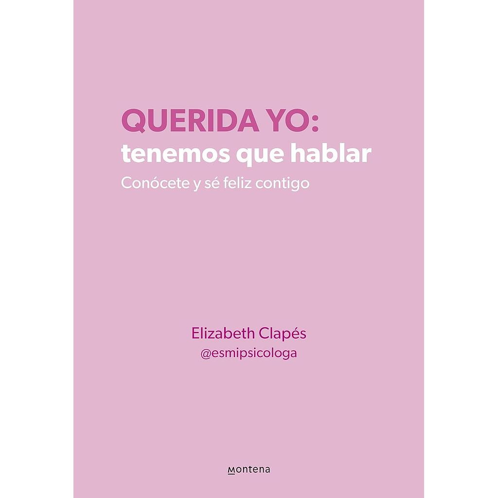 Querida yo: tenemos que hablar