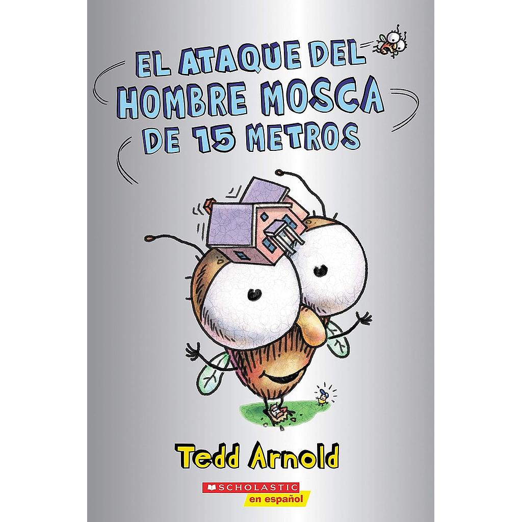 El ataque del Hombre Mosca de 15 metros