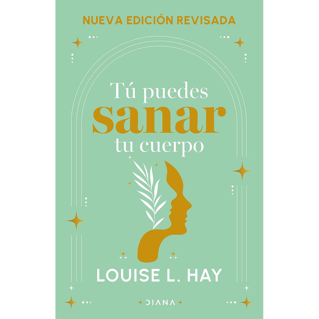 Tu puedes sanar tu cuerpo