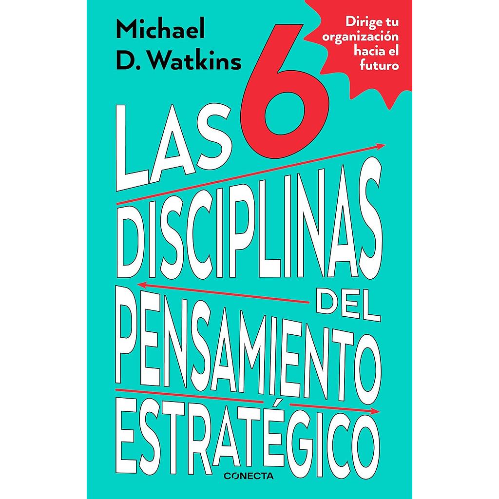 Las 6 disciplinas del pensamiento estrategico