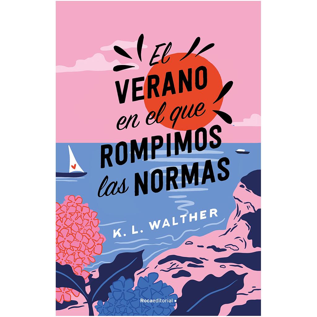 El verano en el que rompimos las normas
