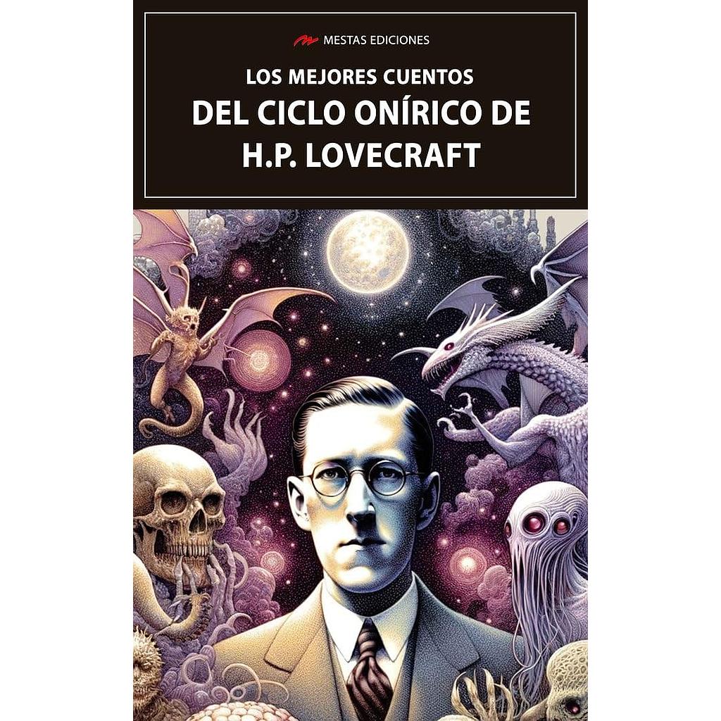 Los mejores cuentos del Ciclo Onirico de H.P. Lovecraft