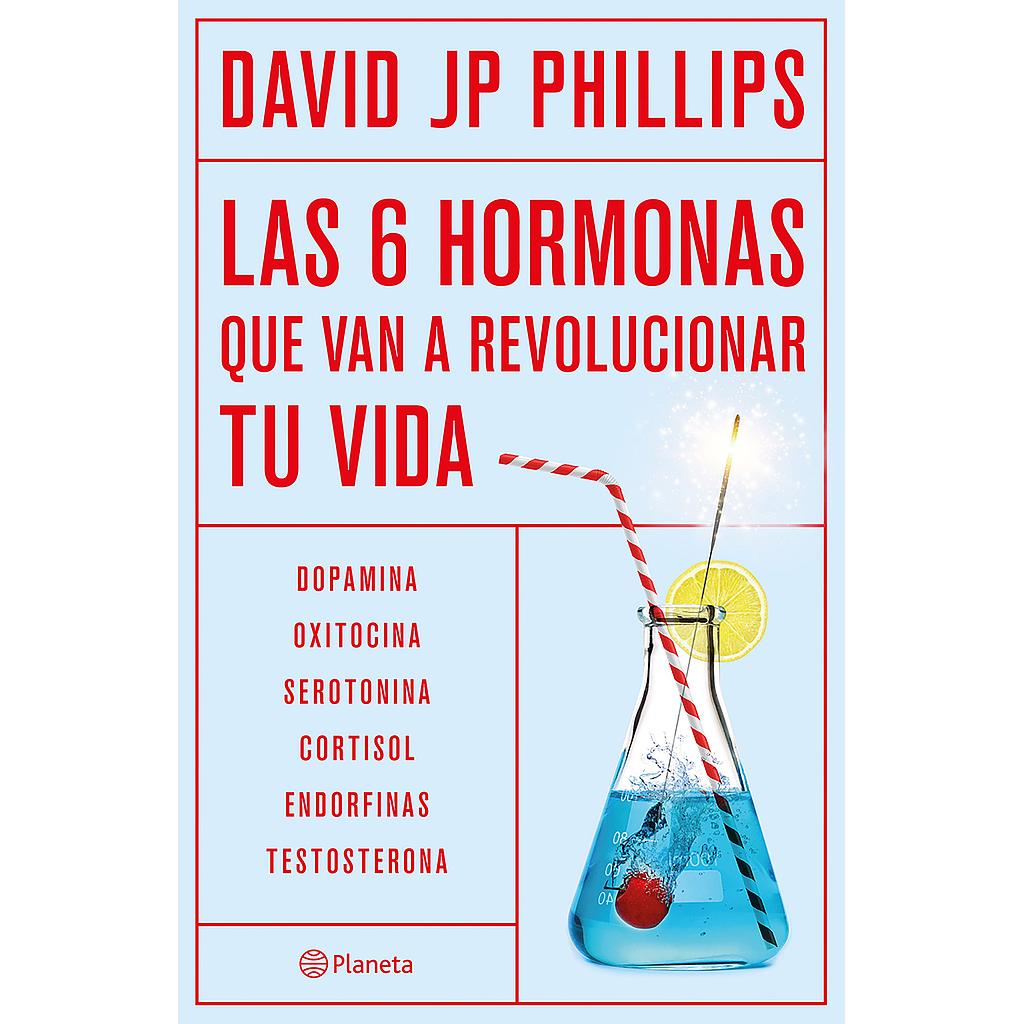 Las seis hormonas que van a revolucionar tu vida