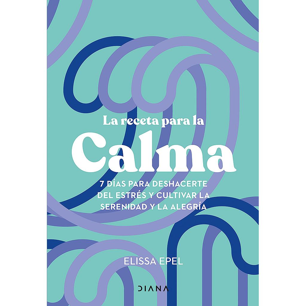 La receta para la calma