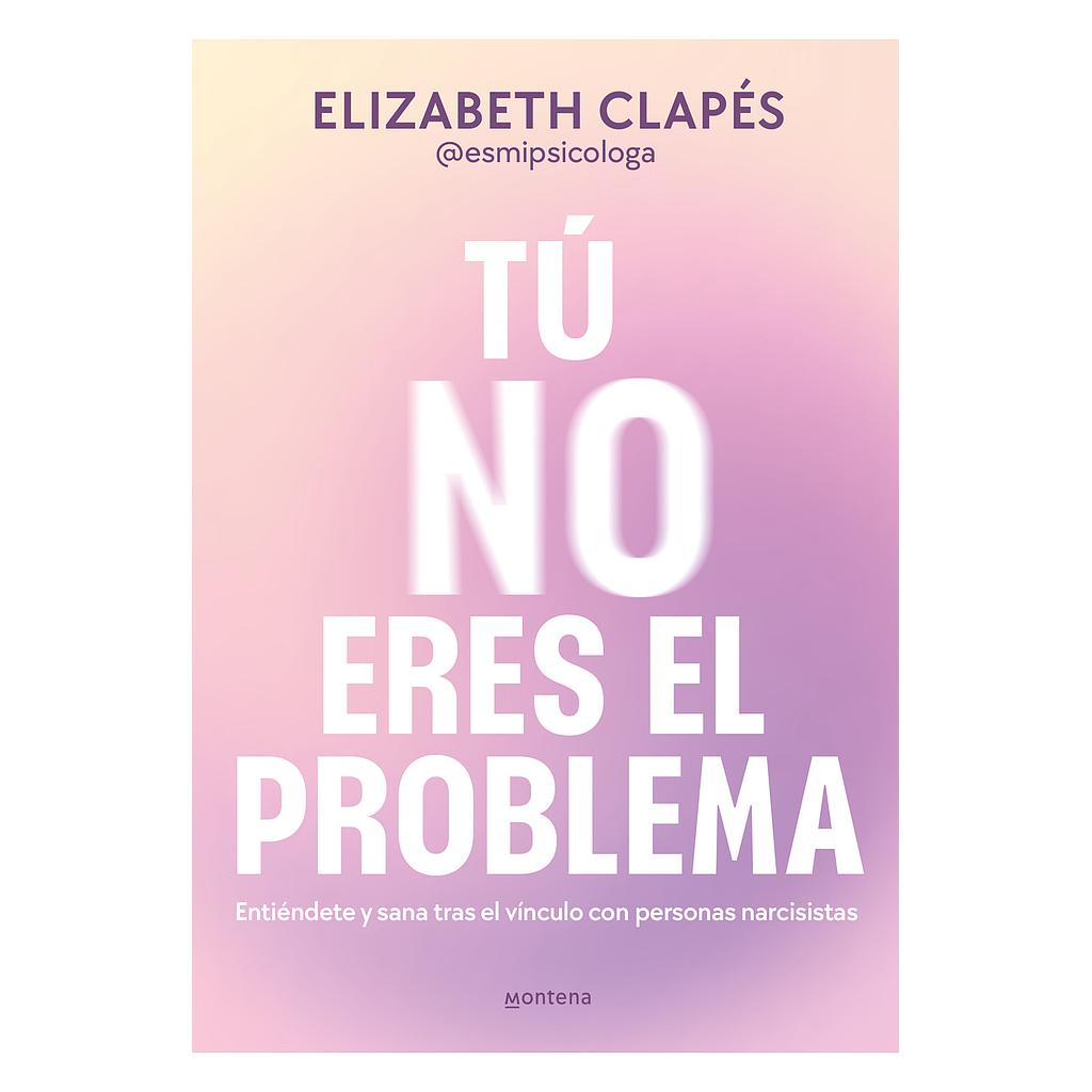 Tu no eres el problema