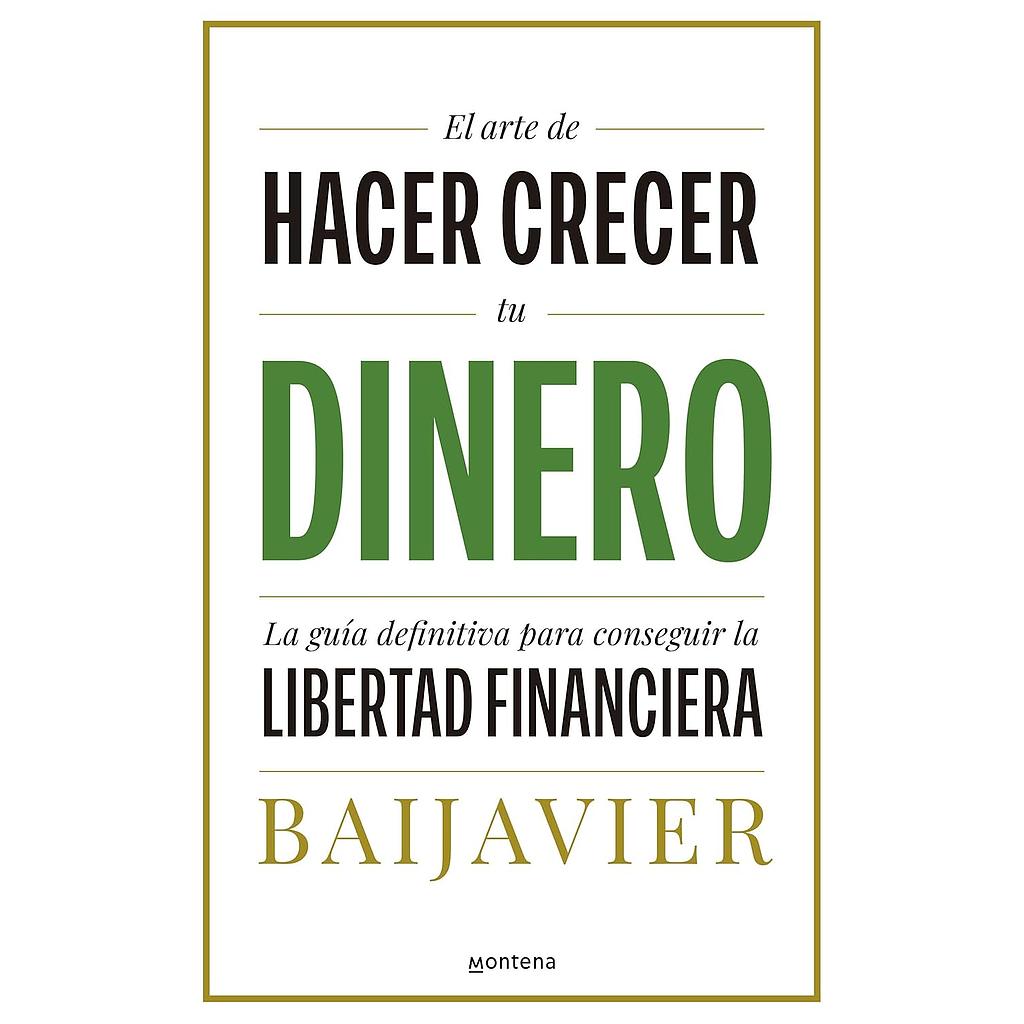 El arte de hacer crecer tu dinero