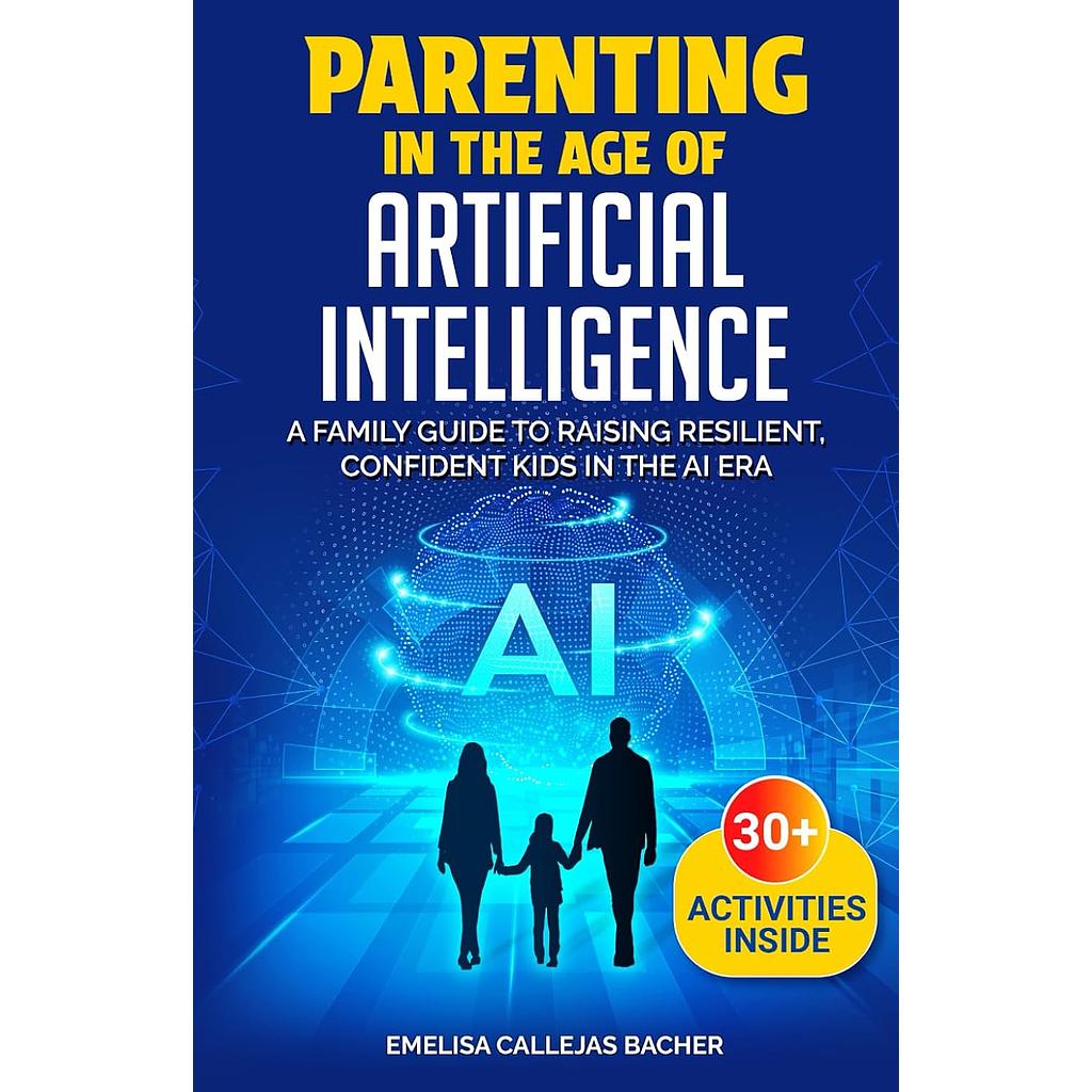 Parenting in the Age of Artificial Intelligence