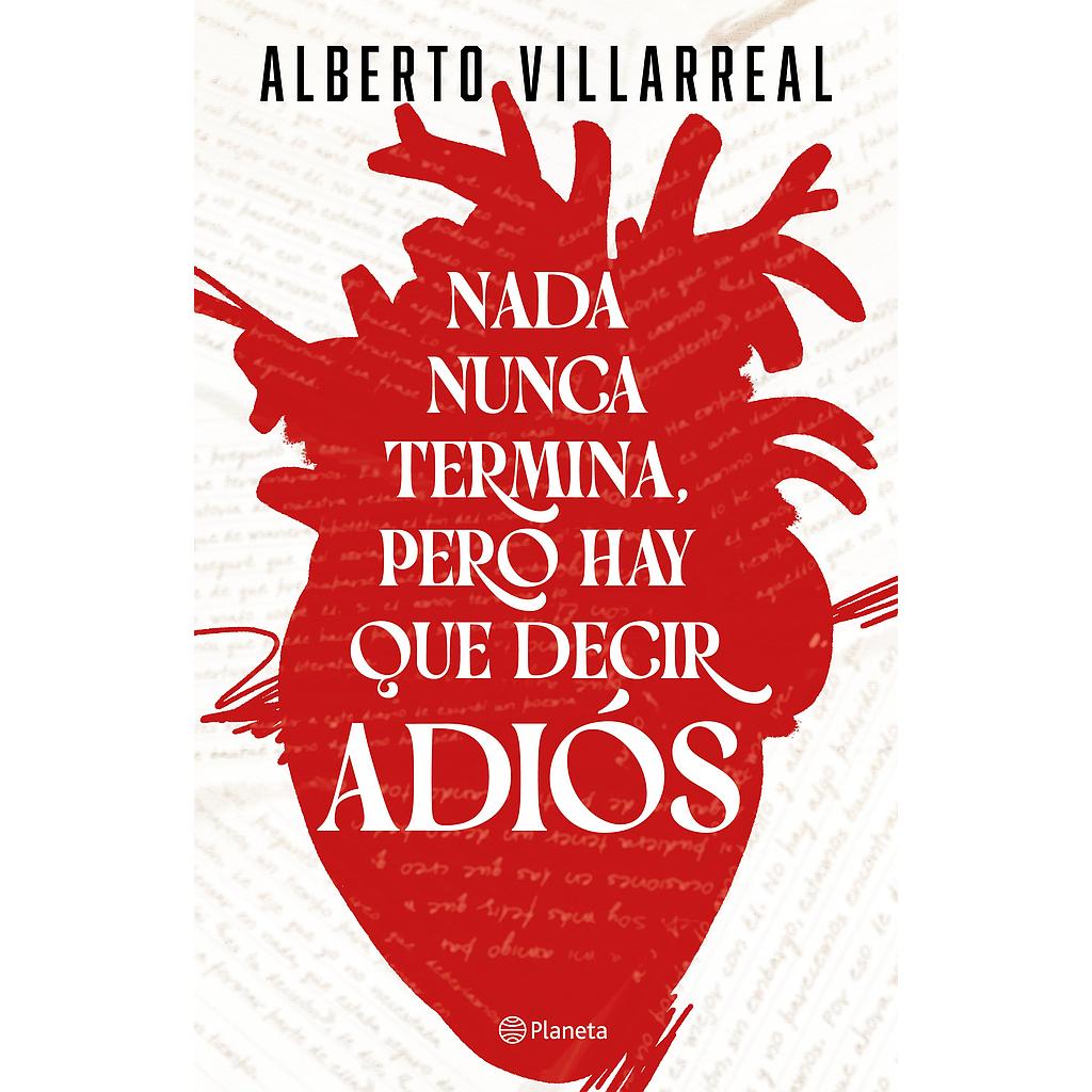 Nada nunca termina, pero hay que decir adios